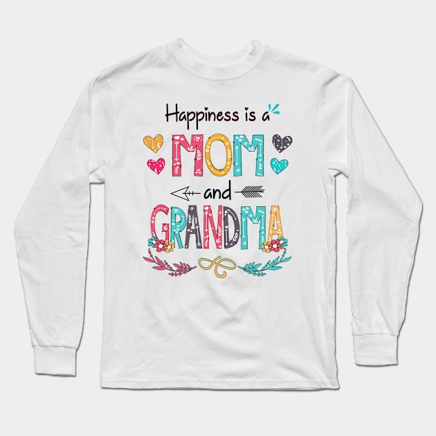 Happiness Is A Mom And Grandma Wildflower Happy Mother's Day Long Sleeve T-Shirt by KIMIKA